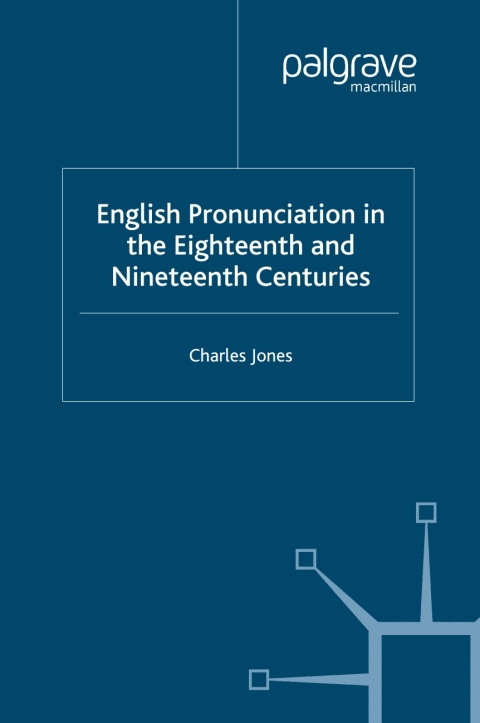 Book English Pronunciation in the Eighteenth and Nineteenth Centuries free