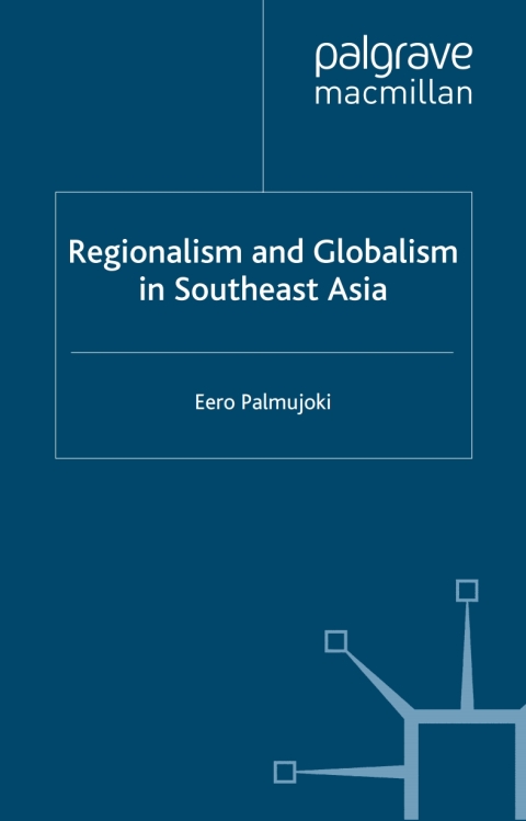 Book Regionalism and Globalism in Southeast Asia free