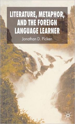 Book Literature, Metaphor, and the Foreign Language Learner free
