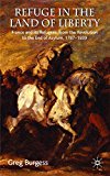 Book Refuge in the Land of Liberty: France and its Refugees, from the Revolution to the End of Asylum, 1787-1939 free