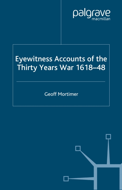 Book Eyewitness Accounts of the Thirty Years War 1618-48 free