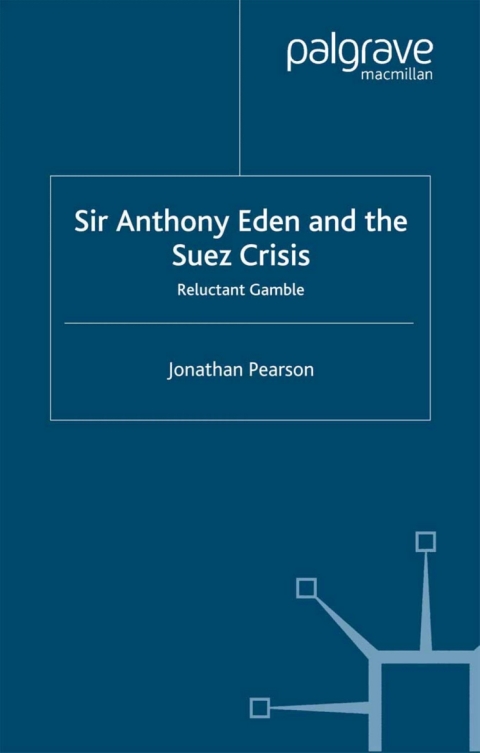 Book Sir Anthony Eden and the Suez Crisis free