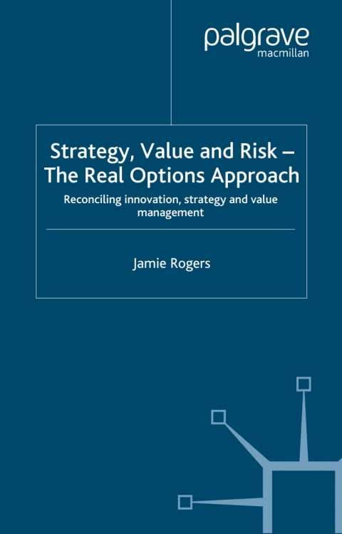 Book Strategy, Value and Risk - The Real Options Approach free