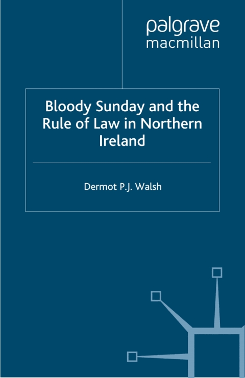Book Bloody Sunday and the Rule of Law in Northern Ireland free