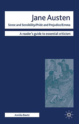 Book Jane Austen - Sense and Sensibility/ Pride and Prejudice/ Emma (Readers' Guides to Essential Criticism) free