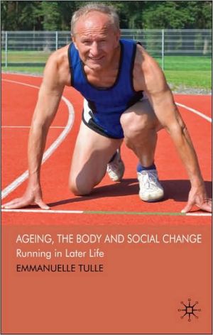 Book Ageing, The Body and Social Change: Running in Later Life free