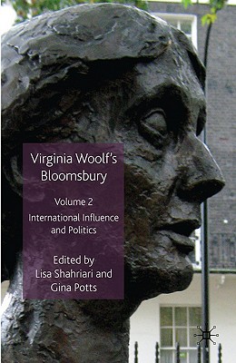 Book Virginia Woolf’s Bloomsbury, Volume 2: International Influence and Politics free