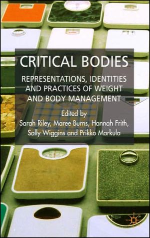 Book Critical Bodies: Representations, Identities and Practices of Weight and Body Management free
