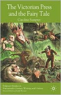 Book The Victorian Press and the Fairy Tale (Palgrave Studies in Nineteenth-Century Writing and Culture) free