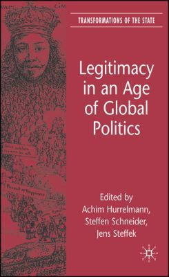 Book Legitimacy in an Age of Global Politics (Transformations of the State) free