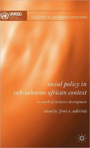 Book Social Policy in Sub-Saharan African Context: In Search of Inclusive Development (Social Policy in a Development Context) free
