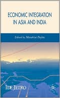 Book Economic Integration in Asia and India (IDE-JETRO Series) free