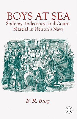 Book Boys at Sea: Sodomy, Indecency, and Courts Martial in Nelson's Navy free