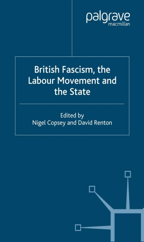 Book British Fascism, the Labour Movement and the State free