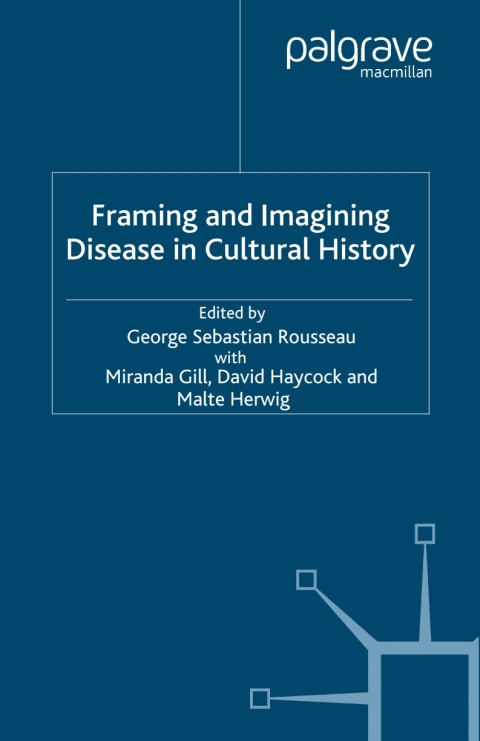 Book Framing and Imagining Disease in Cultural History free
