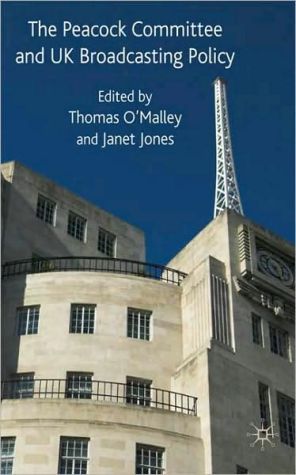 Book The Peacock Committee And Uk Broadcasting Policy free