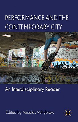 Book Performance and the Contemporary City: An Interdisciplinary Reader free