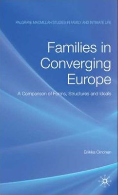 Book Families in Converging Europe: A Comparison of Forms, Structures and Ideals (Palgrave Macmillan Studies in Family and Intimate Life) free