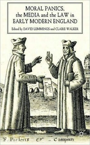 Book Moral Panics, the Media and the Law in Early Modern England free