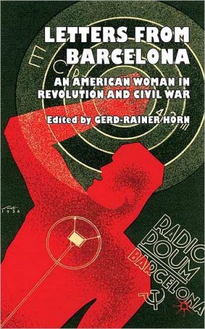Book Letters from Barcelona: An American Woman in Revolution and Civil War free