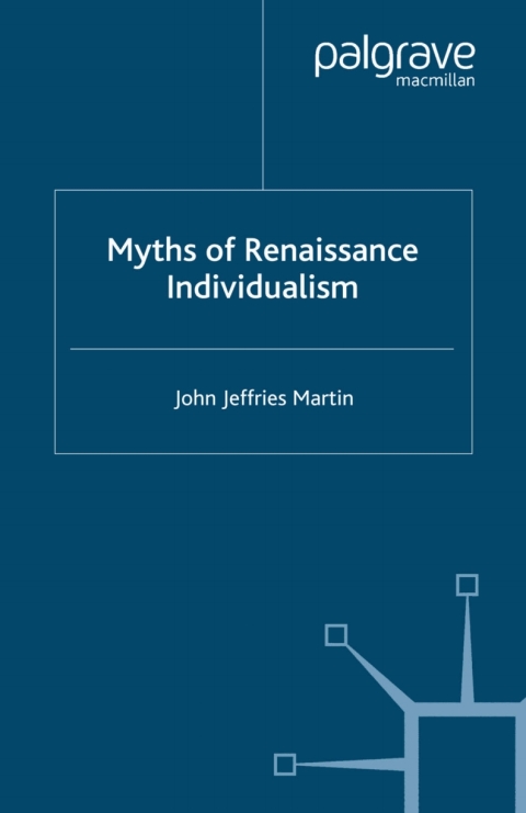 Book Myths of Renaissance Individualism free