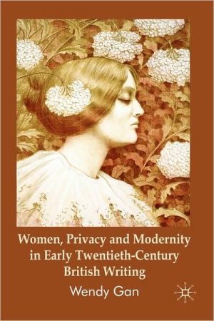 Book Women, Privacy And Modernity In Early Twentieth-Century British Writing free