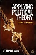 Book Applying Political Theory: Issues and Debates free