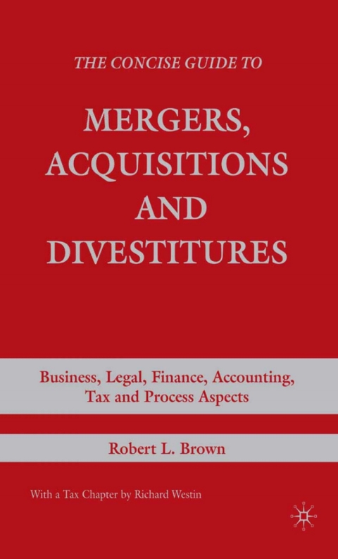 Book The Concise Guide to Mergers, Acquisitions and Divestitures free