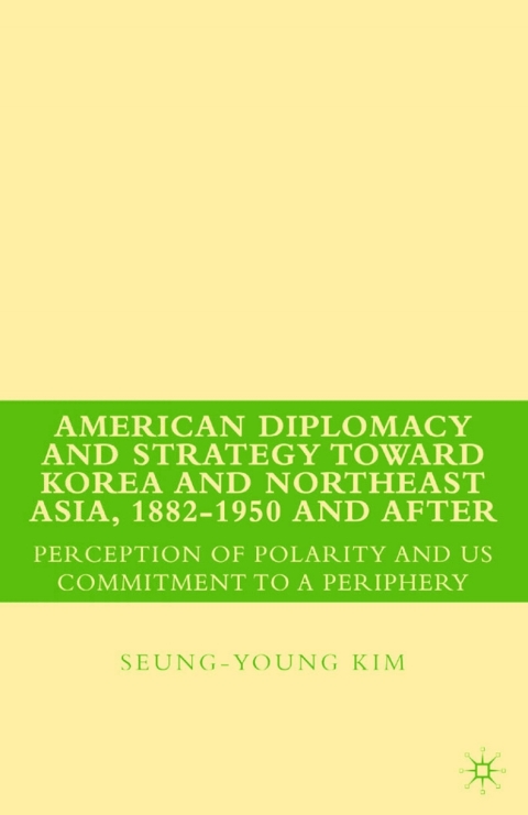 Book American Diplomacy and Strategy toward Korea and Northeast Asia, 1882 - 1950 and After free