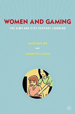 Book Women and Gaming: The Sims and 21st Century Learning free