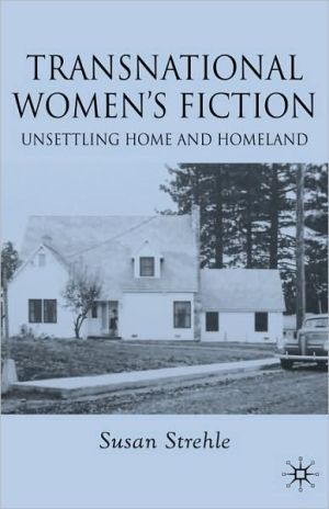Book Transnational Women's Fiction: Unsettling Home and Homeland free