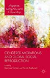 Book Gendered Migrations and Global Social Reproduction (Migration, Diasporas and Citizenship) free