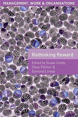 Book Rethinking Reward (Management, Work and Organisations) free