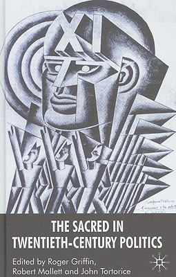 Book The Sacred in Twentieth-Century Politics: Essays in Honour of Professor Stanley G. Payne free
