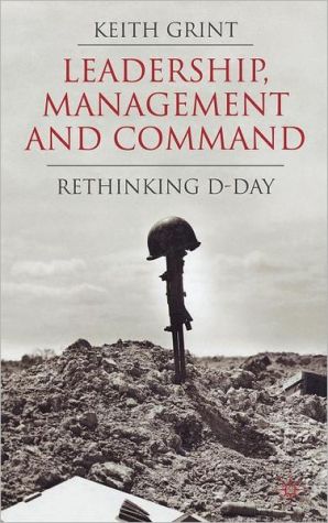 Book Leadership, Management and Command: Rethinking D-Day free
