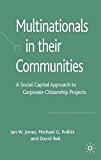 Book Multinationals in their Communities: A Social Capital Approach to Corporate Citizenship Projects free