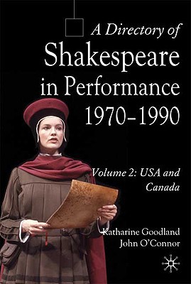 Book A Directory of Shakespeare in Performance 1970-1990: Volume 2, USA and Canada (NO. 2 OF 3) free