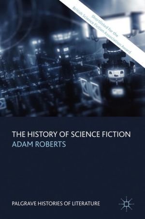 Book The History of Science Fiction (Palgrave Histories of Literature) free