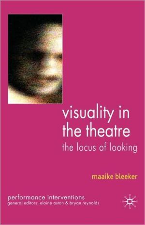 Book Visuality in the Theatre: The Locus of Looking (Performance Interventions) free