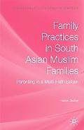 Book Family Practices in South Asian Muslim Families: Parenting in a Multi-Faith Britain (Palgrave Macmillan Studies in Family and Intimate Life) free