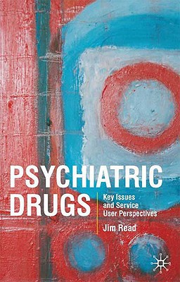 Book Psychiatric Drugs: Key Issues and Service User Perspectives free