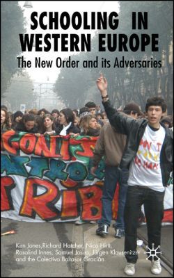 Book Schooling in Western Europe: The New Order and its Adversaries free
