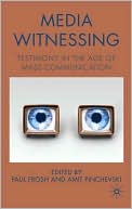 Book Media Witnessing: Testimony in the Age of Mass Communication free