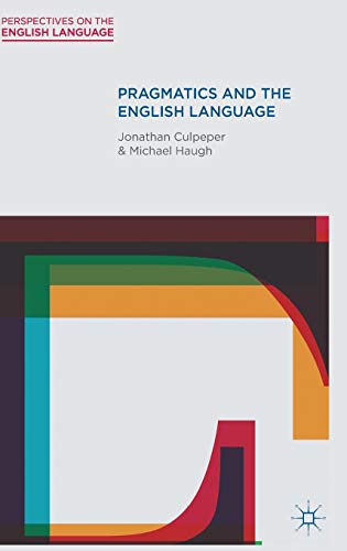 Book Pragmatics and the English Language (Perspectives on the English Language, 16) free