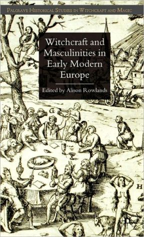 Book Witchcraft and Masculinities in Early Modern Europe (Palgrave Historical Studies in Witchcraft and Magic) free