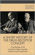 Book A Short History of the Drug Receptor Concept (Science, Technology and Medicine in Modern History) free