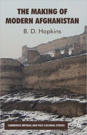 Book The Making of Modern Afghanistan (Cambridge Imperial and Post-Colonial Studies) free