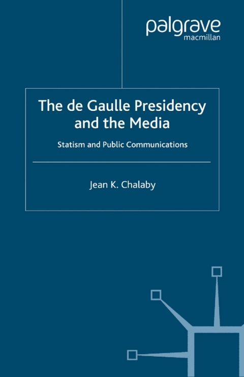 Book The de Gaulle Presidency and the Media free