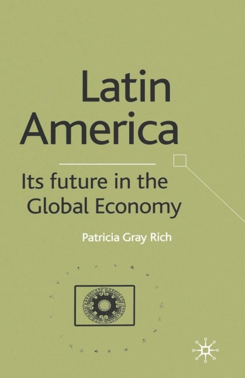 Book Latin America: Its Future in the Global Economy free