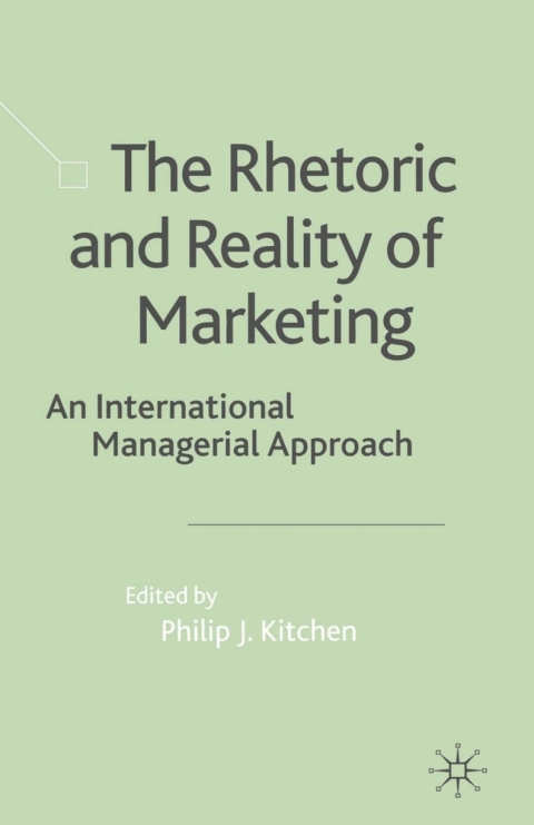 Book The Rhetoric and Reality of Marketing free